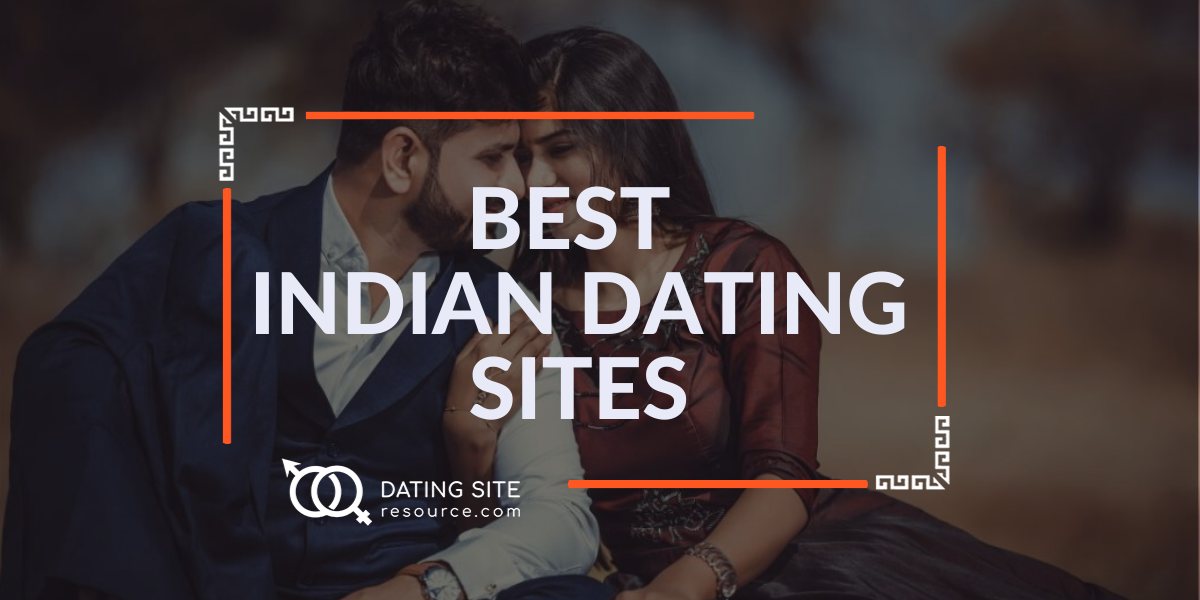 Best Indian Dating Sites 2020 Top 8 Indian Date Websites